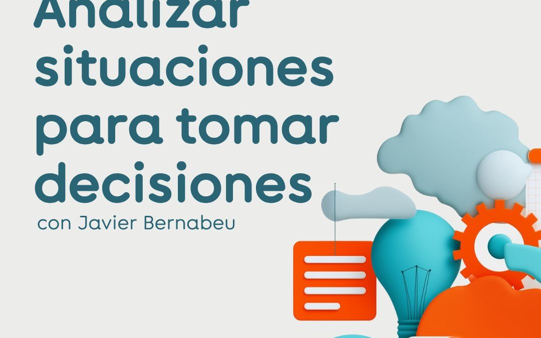 Analizar situaciones para tomar decisiones
